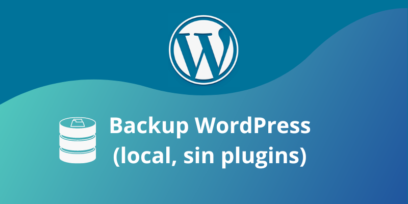 Backup Wordpress local sin plugin